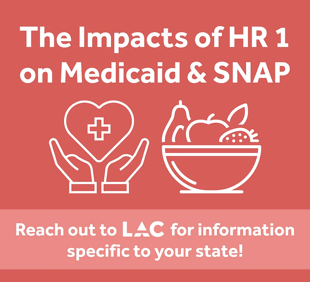 Legal Action Center | The Impacts of HR 1 on Medicaid & SNAP
